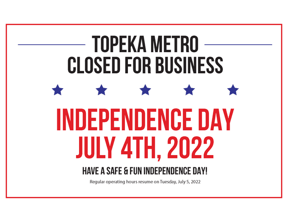 https://www.topekametro.org/b/topeka-metro-closed-for-business-for-independence-day-2022