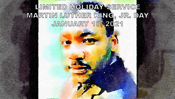 Martin Luther King Jr. Day - Limited Holiday Service